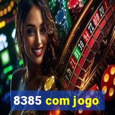 8385 com jogo